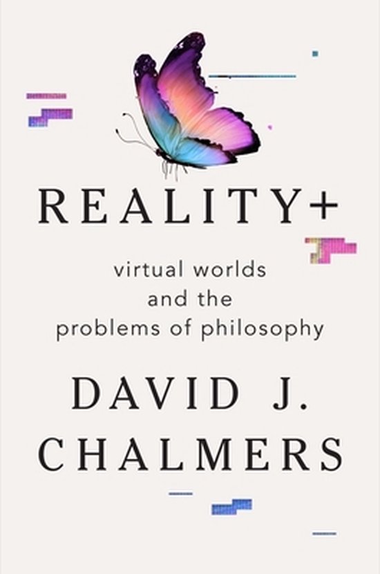 Gelezen en goedgekeurd: Reality+ door David J. Chalmers